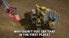 Why Didnt You Say That In The First Place Dozer GIF - Why Didnt You Say That In The First Place Dozer Brian Drummond GIFs