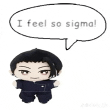 a stuffed animal with a speech bubble saying `` i feel so sigma '' .