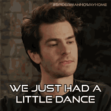 We Just Had A Little Dance Andrew Garfield GIF - We Just Had A Little Dance Andrew Garfield Spider Man No Way Home GIFs
