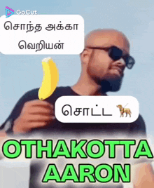 a man with a beard is holding a banana in his hand and says ' othakotta aaron '