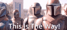 The Mandalorian This Is The Way GIF - The Mandalorian This Is The Way Star Wars GIFs