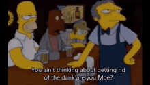 Simpsons Moe GIF - Simpsons Moe Dank GIFs