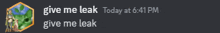 a screenshot of a text message that says give me leak today at 6:41 pm give me leak