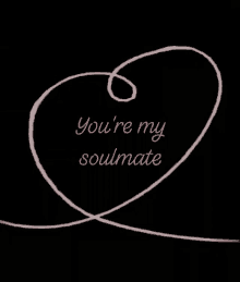 Youre My Soulmate Soulmate GIF - Youre My Soulmate Soulmate Love You GIFs