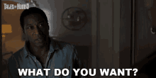 What Do You Want Donny Lucas GIF - What Do You Want Donny Lucas Tales From The Hood3 GIFs