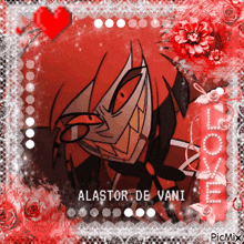 a picture of alastor de vani with flowers and a heart in the background
