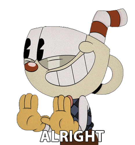 Alright Cuphead Sticker - Alright Cuphead The Cuphead Show Stickers