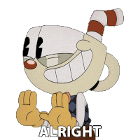 Alright Cuphead Sticker - Alright Cuphead The Cuphead Show Stickers
