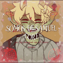 a drawing of a boy with the words somos de samuel core written on it
