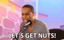 Lets Get Nuts Lets Go GIF - Lets Get Nuts Lets Go Be Crazy GIFs