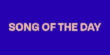 Sotd2020 Song Of The Day GIF - Sotd2020 Song Of The Day Change Color GIFs