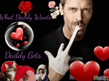 a picture of a man with a glove on his hand and the words what daddy wants daddy gets on the bottom