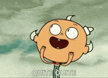 a cartoon character is standing in front of a cloudy sky with his mouth open and says `` quite quite '' .