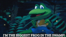 a frog with the words i 'm the biggest frog in the swamp above it