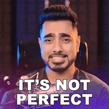 It'S Not Perfect Unmesh Dinda GIF - It'S Not Perfect Unmesh Dinda Piximperfect GIFs