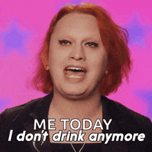 i dont drink anymore jinkx monsoon rupauls drag race all stars i have stopped drinking i give up drinking now