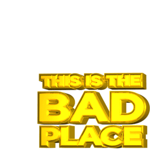 This Is The Bad Place Terrible Sticker - This Is The Bad Place Terrible Not Good Stickers