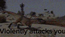 a cartoon of a dragon with the words `` violently attacks you '' written on it .
