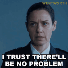 I Trust Therell Be No Problem Vera Bennett GIF - I Trust Therell Be No Problem Vera Bennett Wentworth GIFs