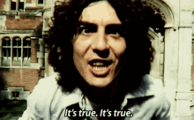 a man with curly hair says it 's true