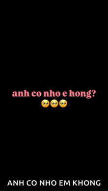 a black background with the words anh co nho e hong written on it