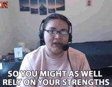 So You Might As Well Rely On Your Strengths Caleb Sullivan GIF - So You Might As Well Rely On Your Strengths Caleb Sullivan Smite Pro League GIFs