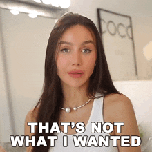 That'S Not What I Wanted Lisa Alexandra GIF - That'S Not What I Wanted Lisa Alexandra Coco Lili GIFs