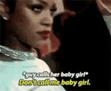 Babygirl Dont GIF - Babygirl Dont Rihanna GIFs
