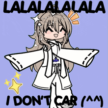 a drawing of a girl with the words lalala lalala i don t car