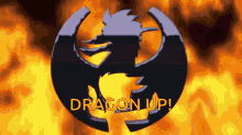 a picture of a dragon with the words dragon up