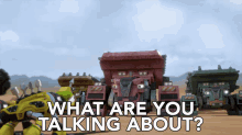 a picture of a group of trucks with the words " what are you talking about " below them