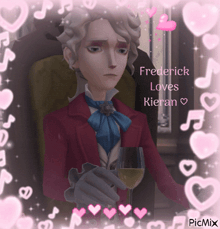 a picture of a man with the words frederick loves kieran above him