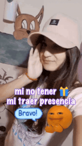 a girl wearing a hat with the words mi no tener mi traer presencia bravo