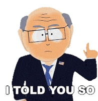 I Told You So Mr Garrison Sticker - I Told You So Mr Garrison South Park Stickers