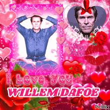 a picture of a man with the words i love you willemdafoe on it