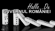 dominoes falling in a row with the words hallo du governul romaniei written above them
