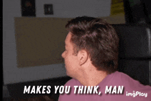 a man says " makes you think man " in a gif