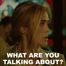 What Are You Talking About Mary Kelly GIF - What Are You Talking About Mary Kelly Melissa Roxburgh GIFs