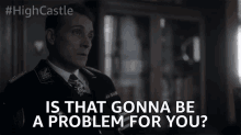 Is That Gonna Be A Problem For You Concerned GIF - Is That Gonna Be A Problem For You Concerned Worried GIFs