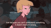 Understand Just Because You Cant Understand GIF - Understand Just Because You Cant Understand Doesnt Mean Its Wrong GIFs