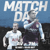 a poster for a match between tottenham and avfc on may 13th