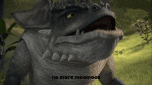 a picture of a monster with the words no more moomoos written below it