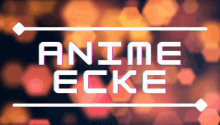 a sign that says anime ecke in white letters
