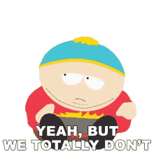 yeah but we totally dont eric cartman south park s12e2 season12ep2britneys new look