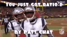 Pats Chat You Just Got GIF - Pats Chat You Just Got Ratio GIFs