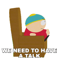 We Need To Have A Talk Eric Cartman Sticker - We Need To Have A Talk Eric Cartman South Park Stickers