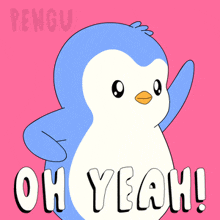 a penguin with the words oh yeah written on it