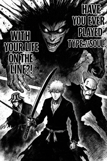 a black and white poster that says " have you ever played type soul "
