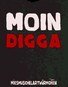 Digger Digga GIF - Digger Digga Moin GIFs