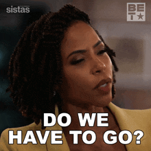 Do We Have To Go Andrea Barnes GIF - Do We Have To Go Andrea Barnes Andi GIFs